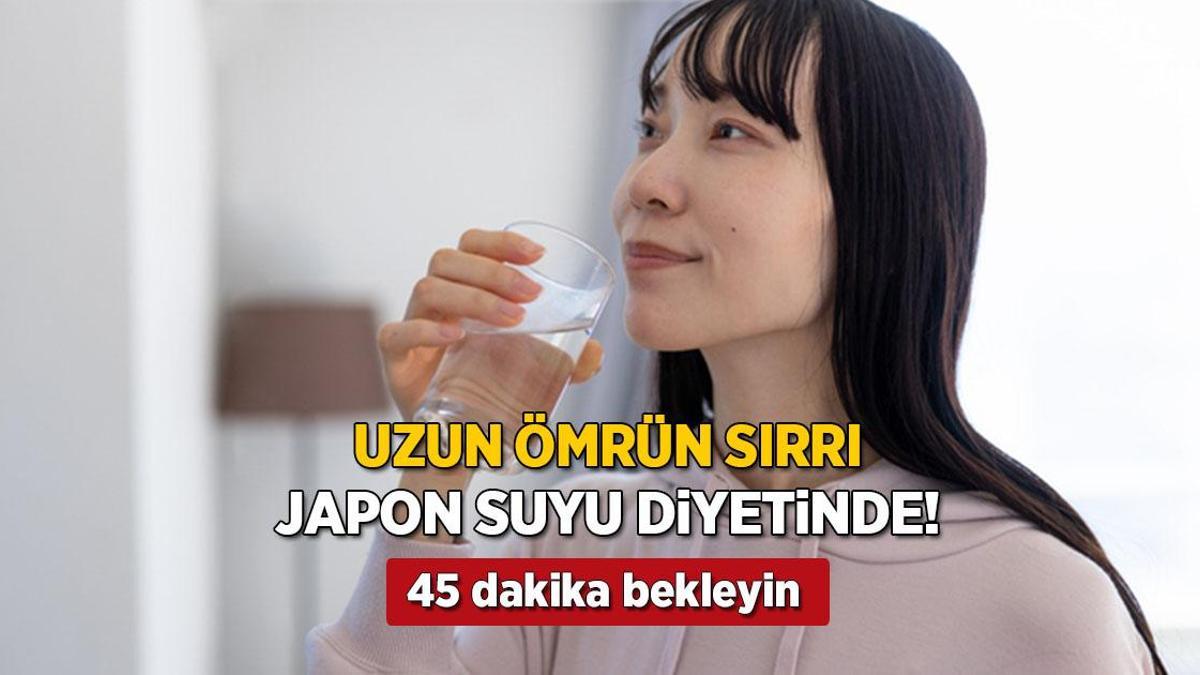 japonlarin uzun omur sirri icip 45 dakika bekleyin su diyetiyle mum gibi eriyin ivIZtTPC